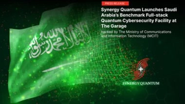 Business News | Synergy Quantum Launches Saudi Arabia's Benchmark Full-stack Quantum Cybersecurity Facility at the Garage