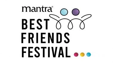 Business News | Mantra Best Friends Festival - Turning Friendships into Lifelong Neighbourhoods
