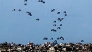 World News | IDF Says Seven Countries Coordinate Humanitarian Airdrop for Gaza Residents