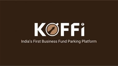 Business News | KOFFi Launches India's First Business Fund Parking Platform - Helping Businesses Earn 7-8% on Daily Balances