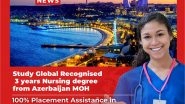 Business News | Azerbaijan's Ministry of Health Launches Globally Recognized 3-Year Bachelor Nursing Program for International Students