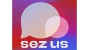 Business News | Sez Us: A Healthy, Respectful Social Media Platform Launches In India