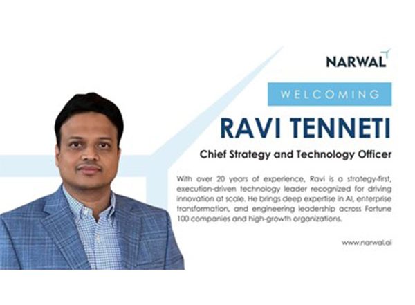 Business News | Narwal Appoints Ravi Tenneti as Chief Strategy and Technology Officer to Accelerate AI-Led Innovation