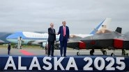 World News | Putin Declines Ukraine Questions as 'historic' Trump-Putin Summit Opens in Alaska