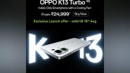 Business News | OPPO K13 Turbo 5G: India's Only Smartphone with a Cooling Fan Goes Live on Sale Today