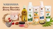 Business News | Naransha: Where Ayurveda Meets Modern Beauty for Timeless Secret to Healthy Skin & Hair