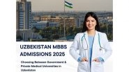 Business News | Uzbekistan MBBS Admissions 2025 - Government Medical Universities Face Seat Crisis, Delays in Tashkent Raise Concerns