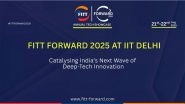 Business News | IIT Delhi's FITT Forward 2025 to Drive India's Deep-Tech Decade with Startups, Investors & Policymakers