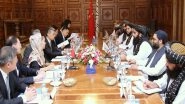 World News | Chinese FM Meets Afghan Counterpart in Kabul After Delhi Visit