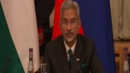 World News | Jaishankar Emphasises Need for Steady Partners, Warns Against Over-dependence on Limited Markets