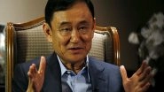 World News | Thailand Court Dismisses Royal Defamation Case Against Ex-PM Thaksin Shinawatra