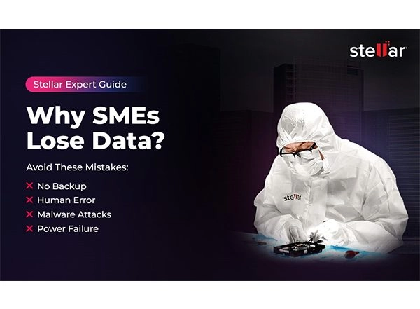 Business News | Why SMEs Lose Critical Data: Common Mistakes Explained by Stellar Data Recovery Experts