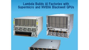 Business News | Lambda Builds AI Factories with Supermicro NVIDIA Blackwell GPU Server Clusters to Deliver Production-ready Next-Gen AI Infrastructure at Scale