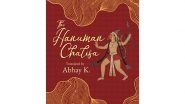 World News | Bloomsbury Publishes a New Lyrical, Singable Translation of Hanuman Chalisa by Poet-diplomat Abhay K