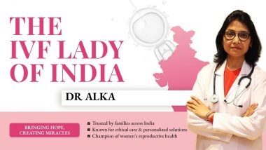 Business News | Alka IVF Shree Kanak Hospital: Home of The IVF Lady of India, Dr. Alka