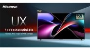 Business News | Hisense, the Origin of RGB-MiniLED, Unveils UX ULED Series in India