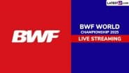 On Which Channel BWF World Championship 2025 Live Telecast in India Will Be Available? How To Watch Badmtinton WC Matches Live Streaming Online?