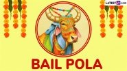 Bail Pola 2025 Date, Rituals and Significance: What Is the Pola Festival in Maharashtra? Everything To Know About the Day Dedicated To Bulls and Oxen That Play a Crucial Role in Farming