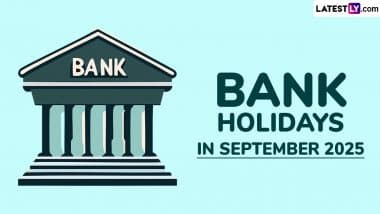 Bank Holidays in September 2025: Banks To Remain Closed for 15 Days Next Month on Account of First Onam, Durga Puja and More; Check Full List of Bank Holiday Dates