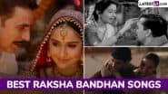 Raksha Bandhan Old and New Songs for Rakhi 2025 Celebrations: ‘Phoolon Ka Taaron Ka’ to ‘Bhaiya Mere Rakhi Ke Bandhan Ko Nibhana,’ Raksha Bandhan Playlist for the Festival Day