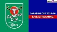 On Which Channel Carabao Cup 2025-26 Live Telecast in India Will Be Available? How To Watch English League Cup Football Matches Live Streaming Online?