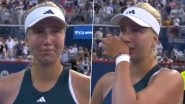 Clara Tauson Breaks Down in Tears While Speaking About Grandfather&rsquo;s Death After Beating Madison Keys at National Bank Open 2025, Says &lsquo;Wanted To Win for Him Today&rsquo; (Watch Video)