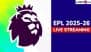 On Which Channel EPL 2025–26 Live Telecast in India Will Be Available? How To Watch Premier League Football Matches Live Streaming Online?