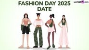World Fashion Day 2025 Date, Theme, History and Significance: Is World Fashion Day the Same As Fashion Revolution Day? Know Activities and Celebrations of the Day