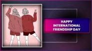 Friendship Day 2025 Wishes, Heartfelt Quotes, Messages & Greetings To Honour the Beautiful Bond