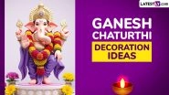 Ganesh Chaturthi 2025 Decoration Ideas: Simple, Eco-Friendly and Creative Home Decor Tips That You Should Try This Ganeshotsav