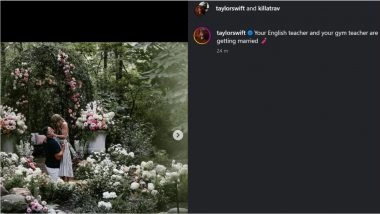 Taylor Swift and Travis Kelce Are Engaged: ‘Your English Teacher and Your Gym Teacher Are Getting Married’ – Singer’s Cheeky Insta Caption Explained!
