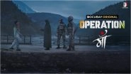 DocuBay&rsquo;s &lsquo;Operation Maa&rsquo;: Powerful Documentary on Militancy in Jammu & Kashmir Moves Army Officers at Special Screening &ndash; Here&rsquo;s How You Can Watch It Online