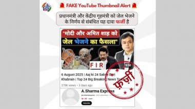 Fact Check: PM Narendra Modi and Union Minister Amit Shah To Be Sent to Jail After FIR Filed Against Them? PIB Reveals Truth About Claims Made in Video Thumbnails of YouTube Channel 'a.sharmaexpress'