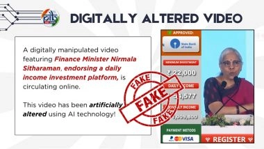 Fact Check: Did Nirmala Sitharaman Endorse Investment Programme Promising up to INR 10 Lakh Monthly Income for INR 22,000 Investment? PIB Debunks Digitally-Altered Fake Video