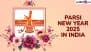 Parsi New Year 2025 Date: When Is Nowruz in India? History, Significance, Key Traditions – All You Need To Know About Navroz