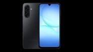 Samsung Galaxy A17 5G Launch Expected Soon in India After Europe Debut, Likely With 25W Fast-Charging, Exynos 1330 Chipset; Check Expected Price, Specifications and Features
