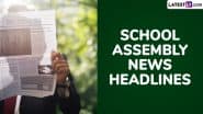 School Assembly News Headlines Today, 14 August 2025: Check and Read Important National, International, Sports, Entertainment, and Business Stories During Daily Assembly