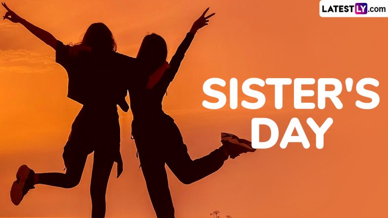 Sister&rsquo;s Day 2025 Greetings: Wish Happy National Sisters Day With These Heartfelt Quotes, Messages, HD Images and Wallpapers To Honour Love and Support Between Sisters
