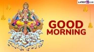 Surya Dev Images and HD Wallpapers With Good Morning Messages: Share Surya Bhagwan Photos, Pictures and Greetings To Spread Positivity and Light on Sunday