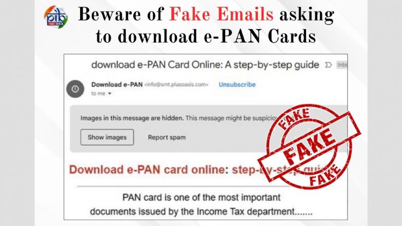 Fact Check: Did You Receive an Email Asking You To Download e-PAN Card? Know How To Report Phishing Emails As PIB Reveals Truth About Viral Email