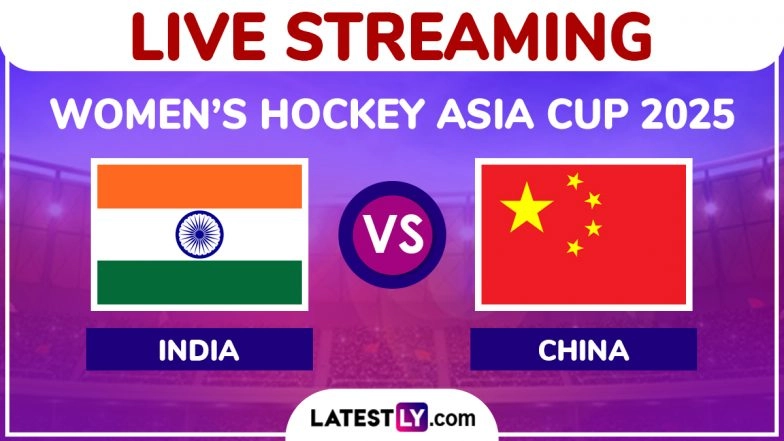 India vs China, Women&rsquo;s Hockey Asia Cup 2025 Live Streaming Online: Watch Free Telecast of IND vs CHN Super 4&rsquo;s Hockey Match on TV and Online