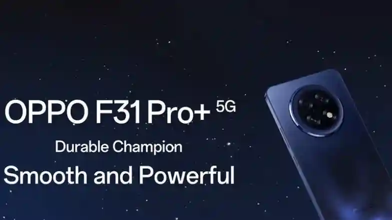 OPPO F31 Pro Plus 5G Price in India, Specifications and Features Revealed as OPPO Launches F31 Series