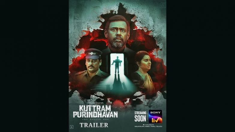 ‘Kuttram Purindhavan: The Guilty One’ Trailer Out: Sony LIV’s Tamil Thriller Starring Pasupathy Unveils a Gripping Story of Secrets, Guilt and Moral Dilemmas (Watch Video)