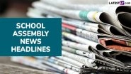 School Assembly News Headlines Today, 22 November 2025: Check and Read Important National, International, Sports, Entertainment and Business Stories During Daily Assembly