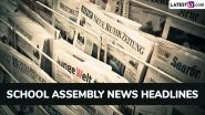 School Assembly News Headlines Today, 16 September 2025: Check and Read Important National, International, Sports, Entertainment and Business Stories During Daily Assembly