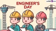 Engineer's Day 2025 Date in India: History and Significance of the Day Honouring the Birth Anniversary of Sir Mokshagundam Visvesvaraya