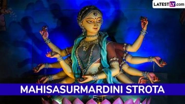 Mahisasurmardini Strota Lyrics For Mahalaya 2025: Here’s ‘Aigiri Nandini’ Mahishasura Mardini Strotam Original Lyrics and Video To Worship Maa Durga (Watch)