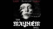 Lady Gaga Announces Second North American Leg of Her &lsquo;Mayhem Ball&rsquo; Tour, Kicking Off Valentine&rsquo;s Day 2026 (View Post)
