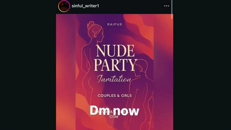 ‘Nude Party’ in Raipur: Viral Poster Sparks Outrage, 6 Detained As Police Cancel High-Profile Event Allegedly Linked to Drugs and Obscenity (Watch Video)