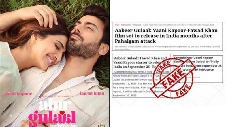 Fact Check: Pakistani Actor Fawad Khan and Vaani Kapoor&rsquo;s &lsquo;Abir Gulaal&rsquo; To Release in Indian Theatres on September 26, 2025? PIB Debunks Viral Reports